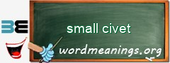 WordMeaning blackboard for small civet